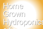 Home Grown Hydroponics
